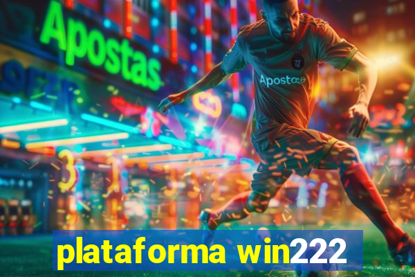 plataforma win222